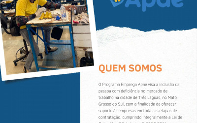 APAE DE TRÊS LAGOAS LANÇA PROGRAMA EMPREGA APAE