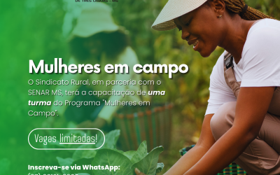 Sindicato Rural de Três Lagoas anuncia: “mulheres em campo” 