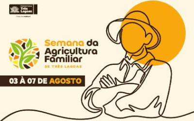 Prefeitura de Três Lagoas promove a 2ª Semana da Agricultura Familiar entre os dias 3 e 7 de agosto