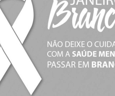 JANEIRO BRANCO - Mês de conscientização sobre a saúde mental