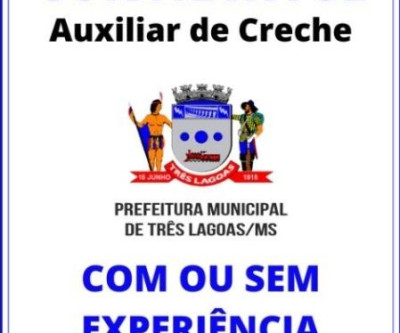 FAKE NEWS- Anúncio de contratação para auxiliar de creche para a Prefeitura de Três Lagoas que circula nas redes sociais é falso