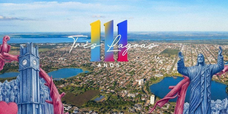 Três Lagoas celebra 111 anos com extensa programação 