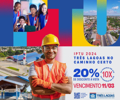 IPTU 2024 – Contribuintes têm até dia 11 de março para pagamento à vista com 20% desconto