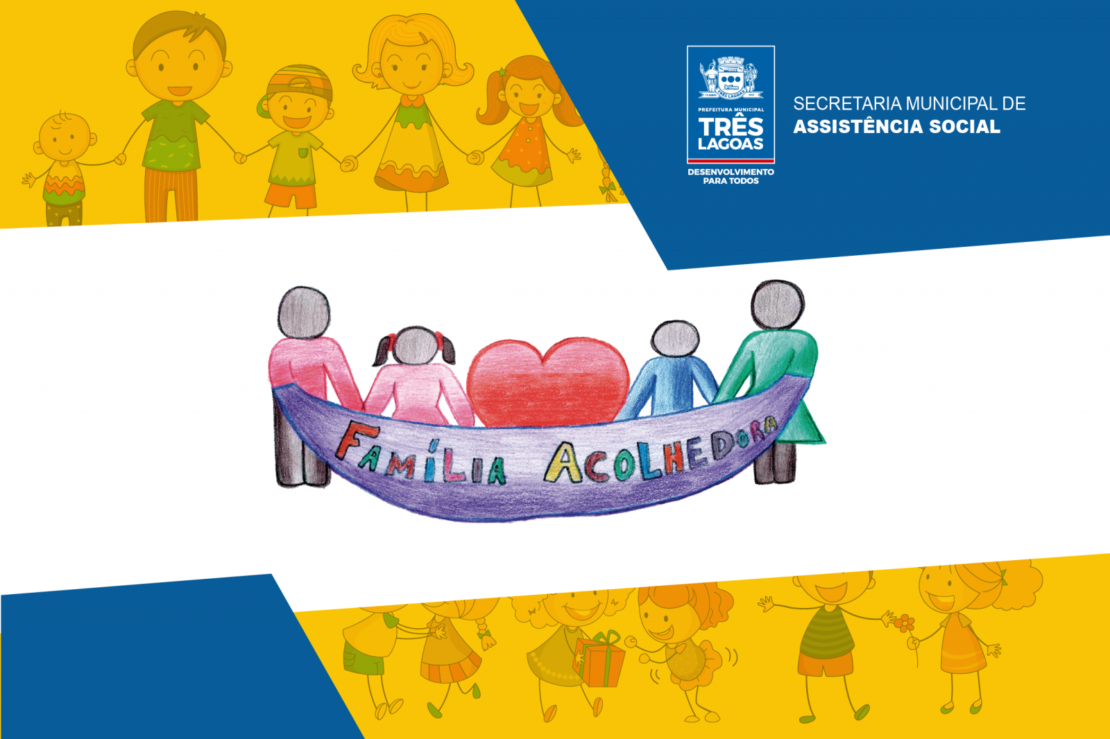 Inscrições para Família Acolhedora estão abertas em Três Lagoas Inscrições para Família Acolhedora estão abertas em Três Lagoas