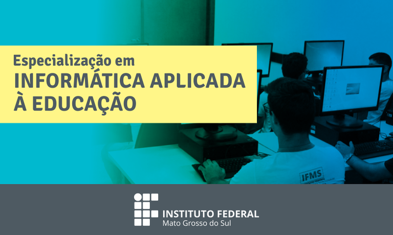 IFMS abre especialização em Informática Aplicada à Educação IFMS abre especialização em Informática Aplicada à Educação