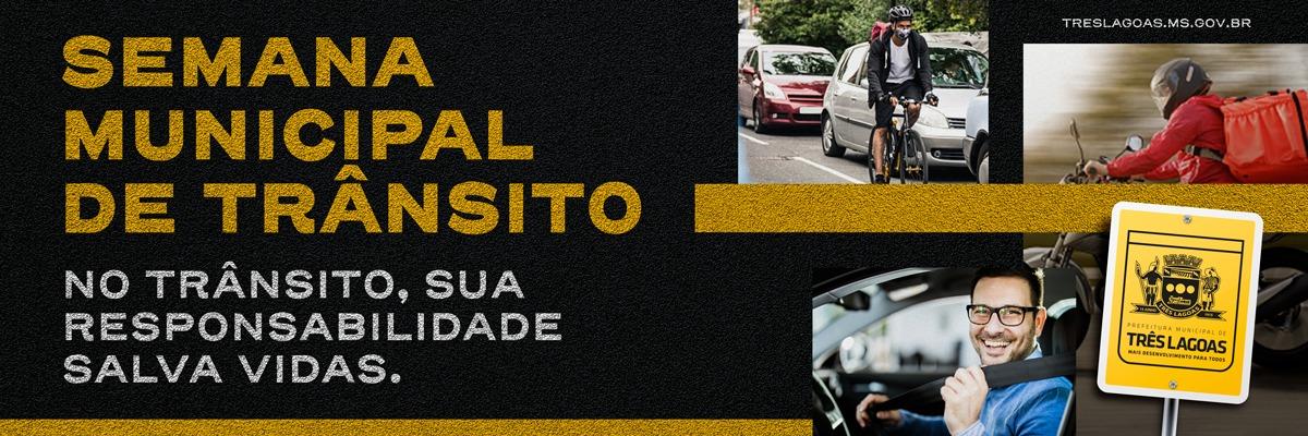 15ª Semana Nacional de Trânsito em Três Lagoas terá lives pelo Instagram e fixação de cartazes e faixas pela Cidade