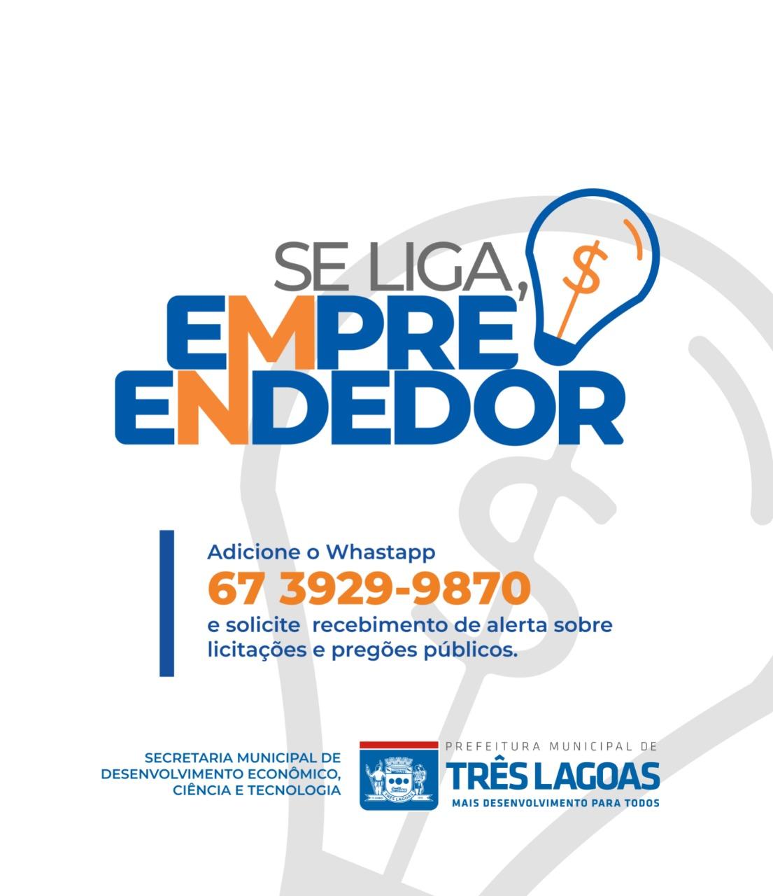 Empreendedores cadastrados no Programa “Se Liga, Empreendedor” já começam a receber informações sobre processos de licitações abertos em Três Lagoas