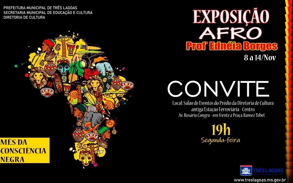 Exposição Afro homenageará professora Ednéia Borges em Três Lagoas Exposição Afro homenageará professora Ednéia Borges em Três Lagoas