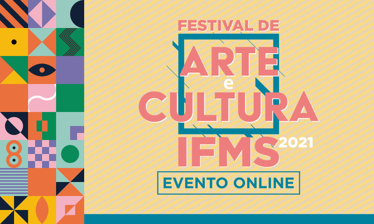 IFMS inicia edição 2021 do Festival de Arte e Cultura