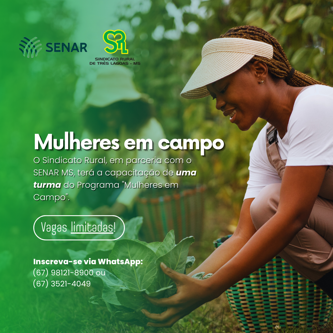 Sindicato Rural de Três Lagoas anuncia: “mulheres em campo” 