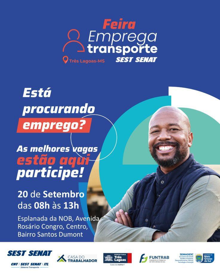 1ª Feira da Empregabilidade SEST/SENAT acontece em Três Lagoas no dia 20 de setembro