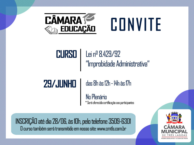 Improbidade administrativa é tema do segundo curso promovido pela Câmara