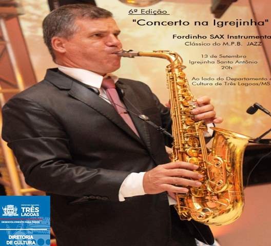 Concerto na Igrejinha tem show de MPB e Jazz ao som de saxofone Concerto na Igrejinha tem show de MPB e Jazz ao som de saxofone